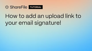 How to add an upload link to your email signature [upl. by Opalina]