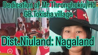 Dedication of MrThroghokiuHd GBTokisha villageDistNiuland NagalandLucy moms vlogsvillage [upl. by Cromwell]