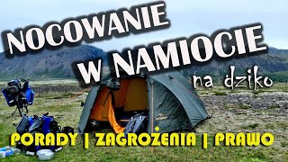 Nocowanie w namiocie ⛺ NA DZIKO ☼  uniwersalne porady dla każdego [upl. by Omer]