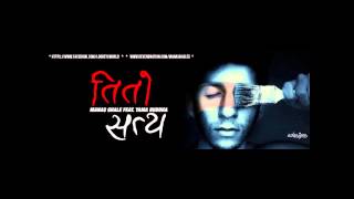 TiTo Satya  Manas Ghale Ft Yama Buddha [upl. by Lacim191]