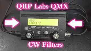 QRP Labs QMX Understanding CW Filters [upl. by Ayikahs281]