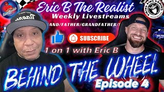 Episode 4 quot Behind the Wheelquot with Special Guest Eric B the Reaslist [upl. by Lohrman]