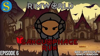 RimWorld  Sanguophage Run  Episode 6 [upl. by Heppman]