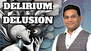 Delirium vs Delusion Easy Explanation for Everyone [upl. by Ahsetal]