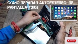 COMO REPARAR AUTOESTEREO DE PANTALLA 7010b [upl. by Fosdick]