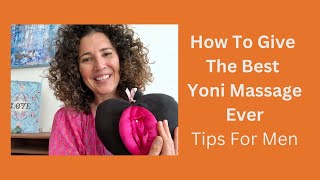 How To Give The Best Yoni Massage [upl. by Eon]