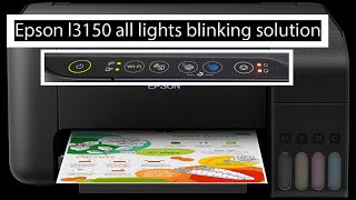 Epson l3150 All Lights Blinking Solution  easy fix 100 [upl. by Hach]