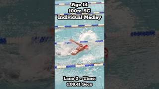 Age 14  100m SC Individual Medley Swimming shorts [upl. by Garrity]