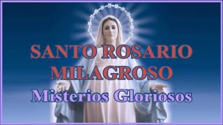 Santo Rosario Milagroso  Miércoles amp Domingo  Misterios Gloriosos [upl. by Nnoved]