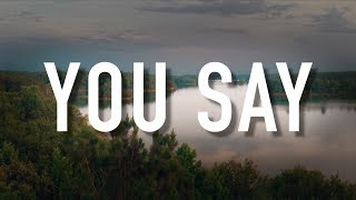 You Say  Lyric Video Lauren Daigle [upl. by Juliano]