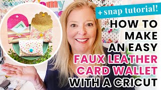 DIY Cricut Easy Faux Leather Wallet amp Kam Snaps Tutorial [upl. by Chlores]