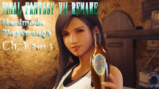 Final Fantasy VII Remake Playthrough  Ch3 Part 3 Hard [upl. by Mcroberts]