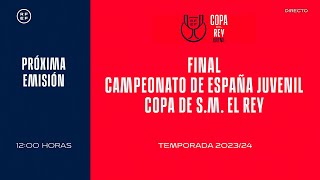 🚨DIRECTO🚨 FINAL COPA REY JUVENIL I🔴RFEF [upl. by Kcolttam323]