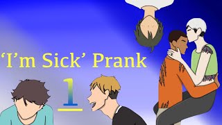 Im Sick Prank Ft Haikyuu Ships Pt 14 [upl. by Itsyrc368]