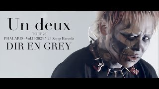 DIR EN GREY  『Un deux』【TOUR23 PHALARIS VolII2023523 Zepp Haneda】 [upl. by Helga351]