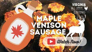 Maple Venison Breakfast Sausage Recipe  Whitetail Deer Recipes [upl. by Swisher793]