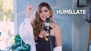 Humíllate  Pesado Grace Guillén Cover [upl. by Rori]