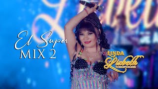 El Super Mix 2  Linda Lizbeth  2024 Oficial [upl. by Vinson]