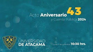 Universidad de Atacama  Acto aniversario N° 43 y Cuenta pública 2024 [upl. by Pollitt]