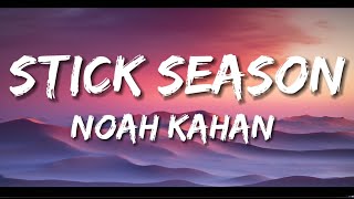 Noah Kahan  Stick Season Lyrics [upl. by Perni]