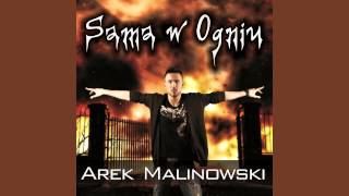 Arek Malinowski  Sama w ogniu [upl. by Nuy149]