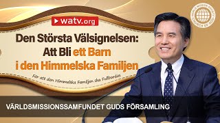 För att den Himmelska Familjen ska Fullbordas  Guds Församling [upl. by Ajile772]