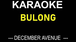 BULONG KARAOKE DECEMBER AVENUE  ONLY LYRICS TEXT DISPLAY NO MUSIC BACKGROUND [upl. by Ellenet35]