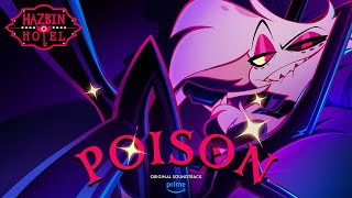 Poison Full Song  Hazbin Hotel  Prime Video [upl. by Aneryc]