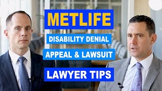 Lawyer Tips for a MetLife Disability Denial Appeal amp Lawsuit [upl. by Nylasoj]