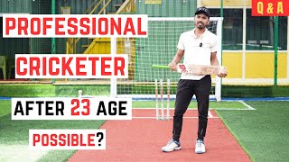 Can we Start Cricket Career after 23 age cricketmastery [upl. by Burleigh539]