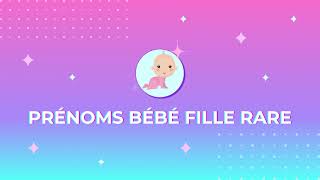 👶🏻 Prénom bébé fille rare et joli [upl. by Kienan]