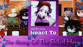 • The Rising Of The Shield Hero React To FYN as Shinobu Kocho  Even Me  long 1k special ✨️ • [upl. by Eliot]