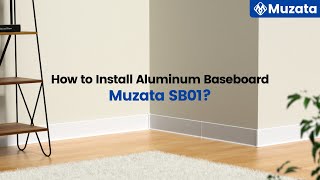 Easy Aluminum Baseboard Installation StepbyStep Guide for Muzata SB01 [upl. by Marchal]