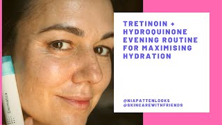 Tretinoin  Hydroquinone Evening Routine for Maximum Hydration [upl. by Nahsor]