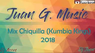 Mix Chiquilla Kumbia Kings 2018 [upl. by Eleonora]