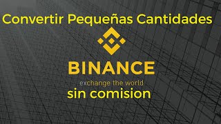 Convertir pequeñas cantidades de token en otra Criptomoneda Binance [upl. by Esau]