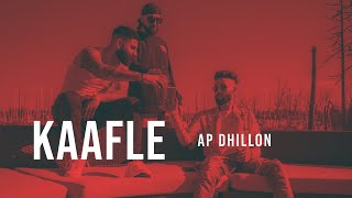 AP Dhillon  Kaafle Official Video  Gurinder Gill  Goat  New Punjabi Songs [upl. by Deste]