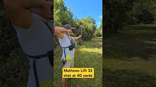 Mathews Lift 33 shot at 40 yards mathewsarchery archery bowhunting hunting bowseason ultraview [upl. by Lledniuq]