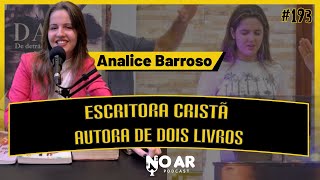 ANALICE BARROSO  AUTORA DE DOIS LIVROS  No Ar Podcast 193 [upl. by Novej]