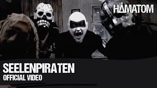 HÄMATOM  Seelenpiraten Official Video [upl. by Tychon665]