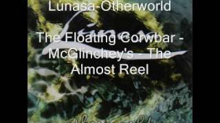 LúnasaOtherworldThe Floating CrowbarMcGlincheysThe Almost Reel [upl. by Smith]