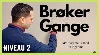 BRØKER GANGE Niveau 2  hvordan ganger man to brøker [upl. by Haon]