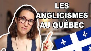 LES ANGLICISMES AU QUÉBEC  CAM cest elle [upl. by Venu]