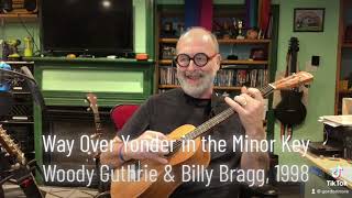 Way Over Yonder In The Minor Key by Woody Guthrie amp Billy Bragg 1998 [upl. by Lynda]