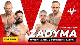 ZADYMA 3  PRIME 5  DON KASJO vs ZADORA  SZULI vs TRYBSON [upl. by Suanne]