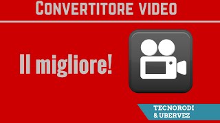 Il migliore convertitore video GRATIS [upl. by Rosenthal]