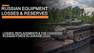 Russian Equipment Losses amp Reserves 2024  The Changing Russian Force in Ukraine [upl. by Benyamin179]