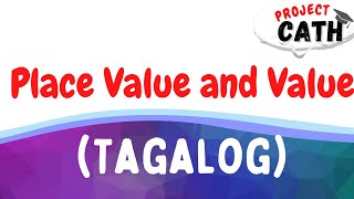 Place Value and Value  Tagalog [upl. by Loredana]