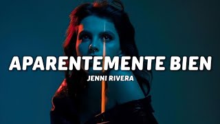 Jenni Rivera  Aparentemente Bien Versión Banda LetraLyrics [upl. by Ginelle452]