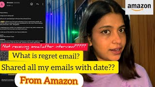 Not Receiving any email after interview at amazon😥Regret emailshared all my emails one by one [upl. by Romine]